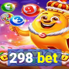 298 bet